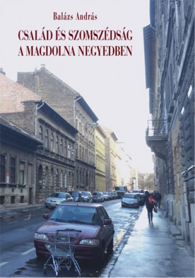 Család és szomszédság a Magdolna negyedben