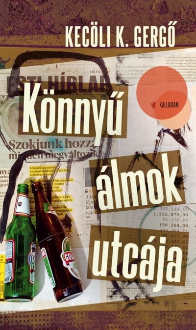 Kecöli K. Gergő: Könnyű álmok utcája